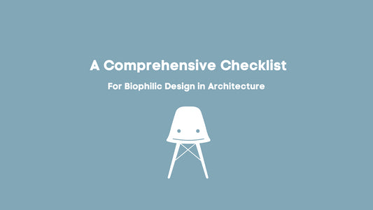 A Comprehensive Checklist for Biophilic Design in Architecture