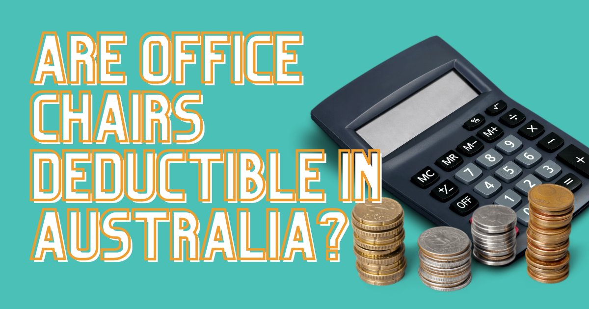 Are office chairs taxdeductible in Australia?