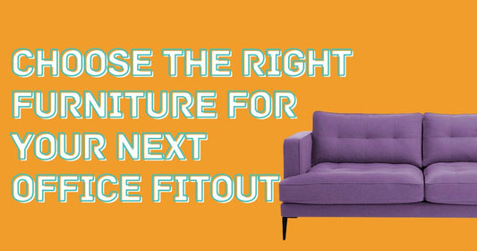 How To Choose The Right Furniture For Your Next Office Fitout
