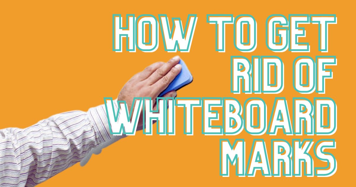 How to Get Rid of Whiteboard Marks