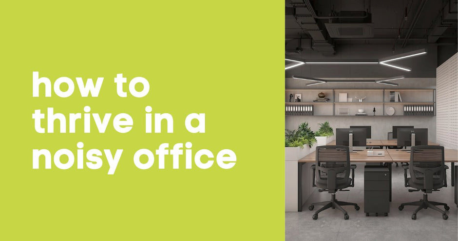 How to Thrive in a Noisy Office