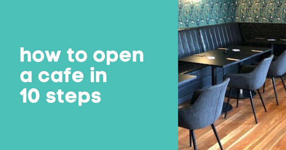 Opening a Cafe in 10 Steps